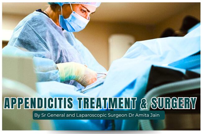 best appendix surgeon in Delhi Dr Amita Jain